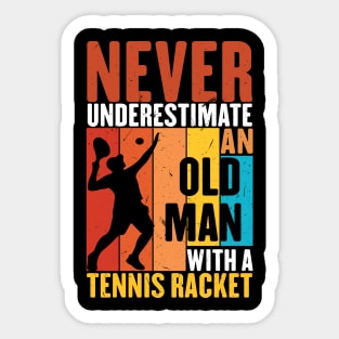 Funny Retro Never underestimate an old man with a Tennis Racket vintage grandpa Sticker